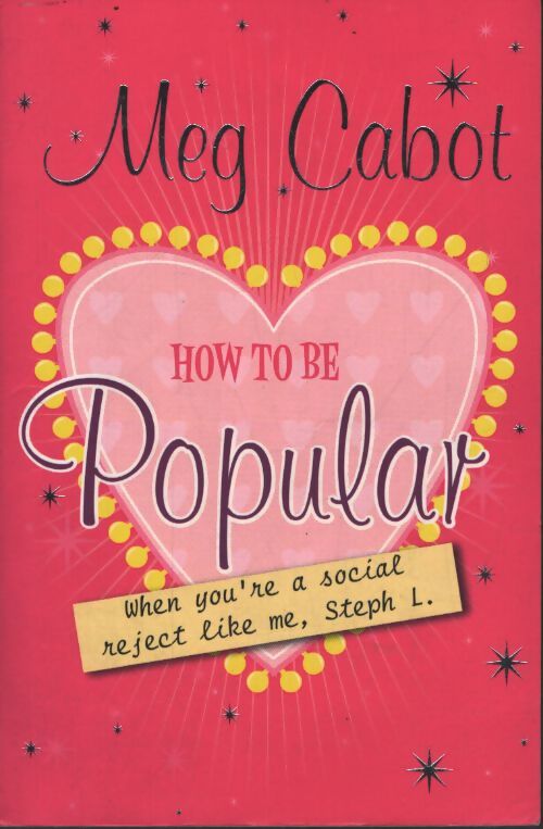 How to be popular : ... When you're a social reject like me steph l. ! - Meg Cabot - Livre