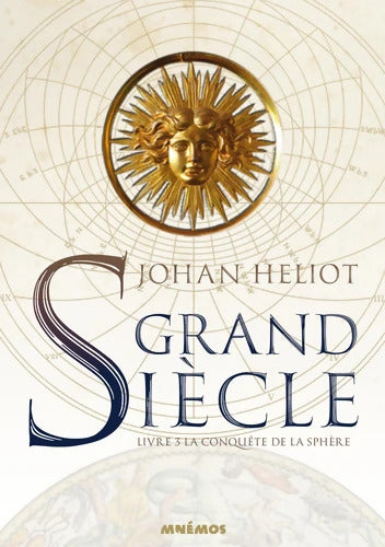 Grand siècle la conquête de la sphère - Johan Heliot - Livre