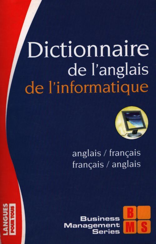Dictionnaire de l'anglais de l'informatique - Collectif - Livre