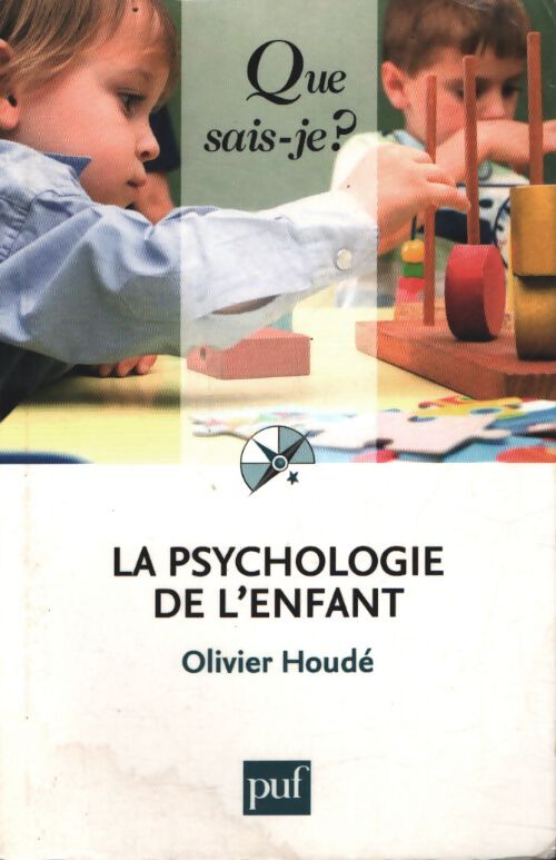 La psychologie de l'enfant - Olivier Houdé - Livre