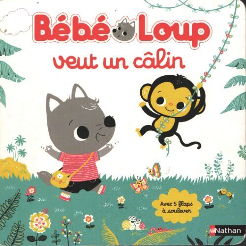Bébé loup veut un câlin - livre avec flaps dès 6 mois - Emiri Hayashi - Livre