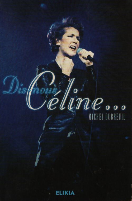 Dis-nous Céline... - Dubreuil Michel - Livre