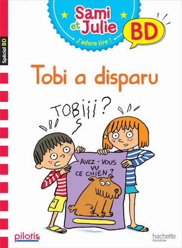 Lecture CP - Collection Pilotis - Sami et Julie Tobi a disparu - Album - Ed. 2019 - Sandra Lebrun - Livre