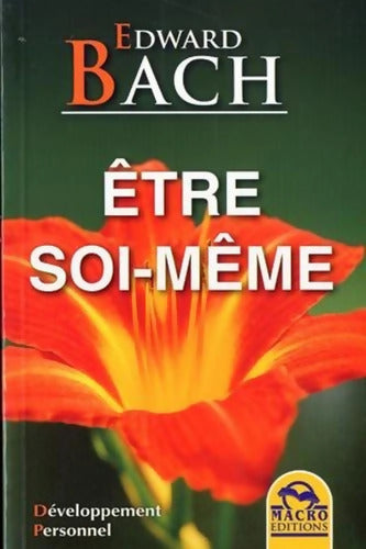Être soi-même - Bach Edward - Livre