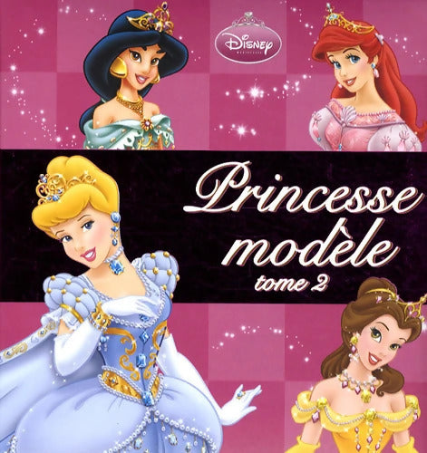 Princesse modèle : Tome II - Hachette Jeunesse - Livre
