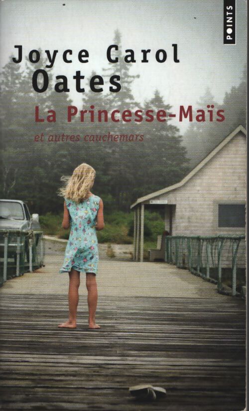 La princesse-maïs : Et autres cauchemars - Joyce Carol Oates - Livre