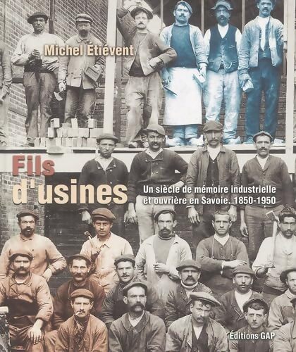 Fils d'usines - Michel Etiévent - Livre