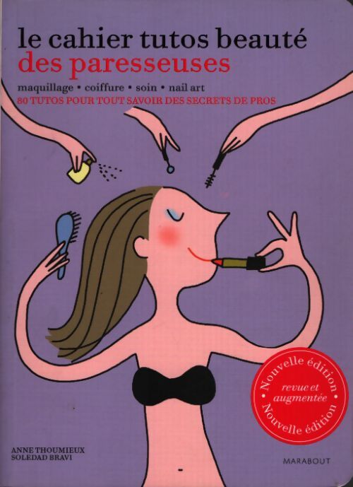 Le cahier tutos beauté des paresseuses - Anne Thoumieux - Livre