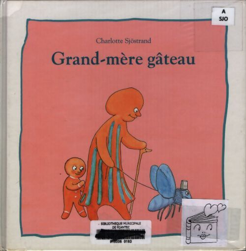 Grand mère gâteau - Sjostrand Charlotte - Livre