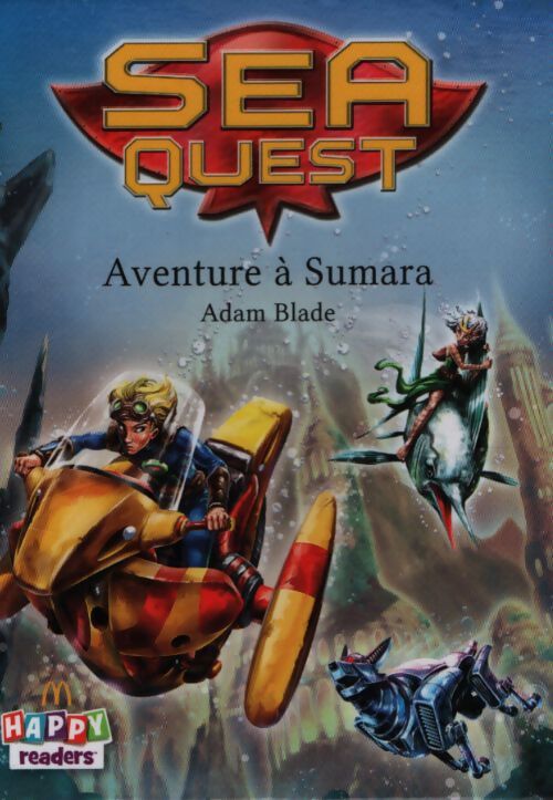 Sea Quest : Aventure à Sumara - Adam Blade - Livre