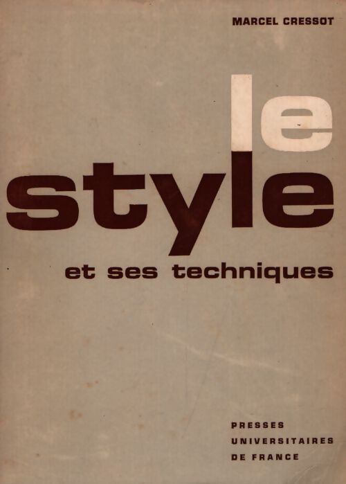Le style et ses techniques - Marcel Cressot - Livre