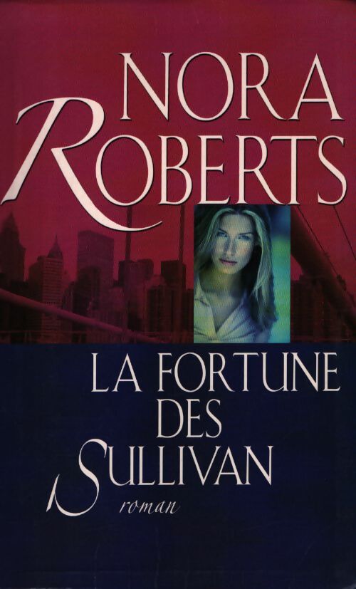 La fortune des Sullivan - Nora Roberts - Livre