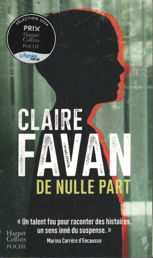 De nulle part : « un des grands bouquins de cette année ! » gérard collard le magazine de la santé - Claire Favan - Livre