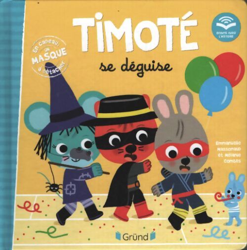 Timoté se déguise ? Album jeunesse ? À partir de 2 ans - Emmanuelle Massonaud - Livre