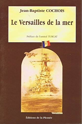 Le Versailles de la mer - Jean-Baptiste Cochois - Livre
