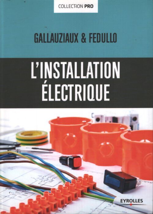 L installation electrique - Thierry Gallauziaux - Livre