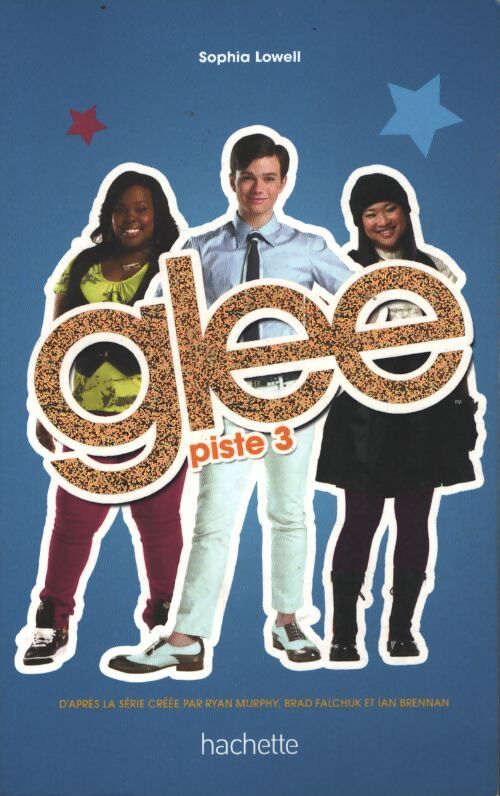 Glee Tome III - piste 3 - Sofia Lowell - Livre