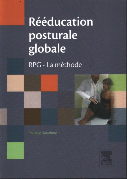 Rééducation posturale globale : Rpg - la méthode - Philippe Souchard - Livre