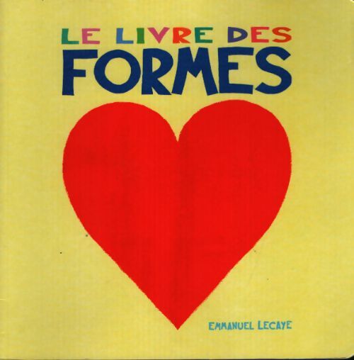 Le livre des formes - Emmanuel Lecaye - Livre
