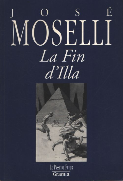 La fin d'Illa - José Moselli - Livre