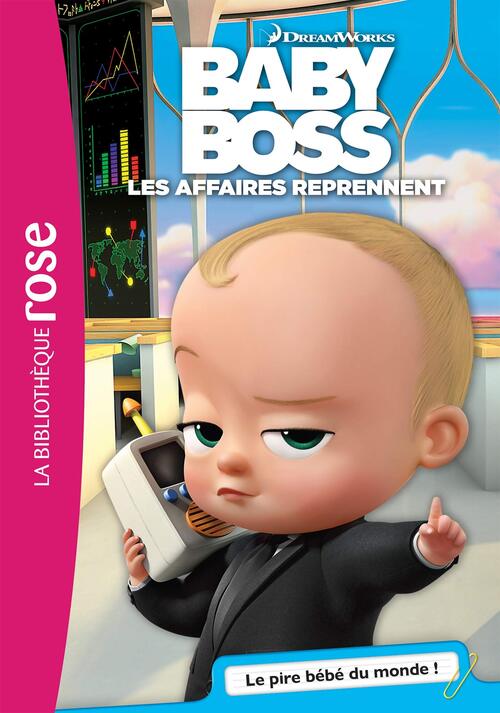 Baby boss Tome I : Le pire bébé du monde ! - Universal Studios - Livre