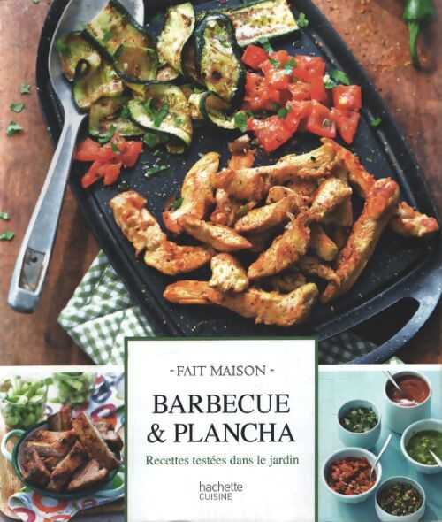 Barbecue & plancha : Recettes gourmandes testées à la maison - Loïc Hanno - Livre