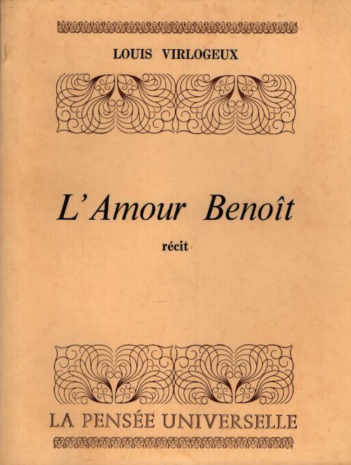 L'amour Benoît - Louis Virlogeux - Livre