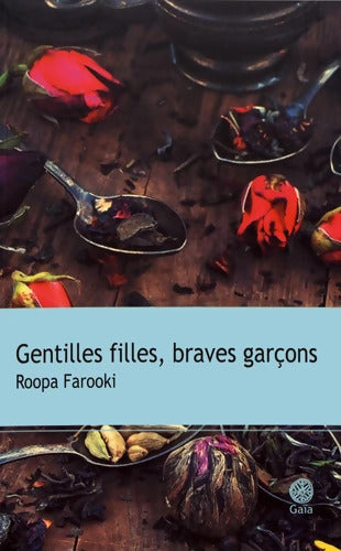Gentilles filles braves garçons - Roopa Farooki - Livre