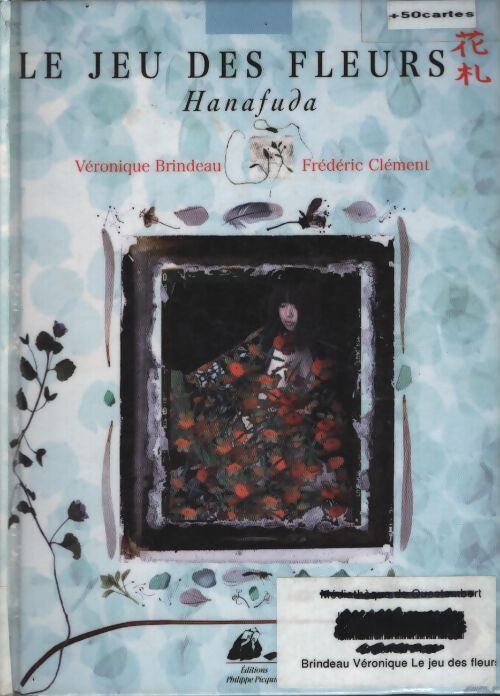 Le jeu des fleurs : Hanafuda - Véronique Brindeau - Livre