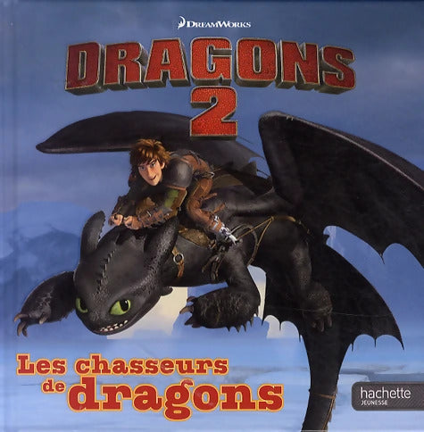 Dragons 2 : Les chasseurs de dragons - Elizabeth Barfety - Livre