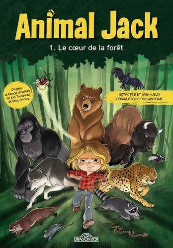 Animal Jack ? Tome I ? Le coeur de la forêt ? Lecture roman jeunesse ? Dès 7 ans - Dupuis - Livre