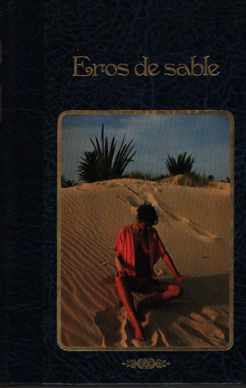 Eros de sable - Emmanuelle Arsan - Livre