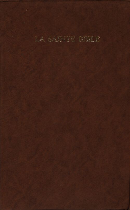 La sainte Bible - Collectif - Livre