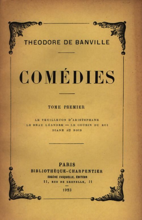 Comédies Tome I - Théodore De Banville - Livre