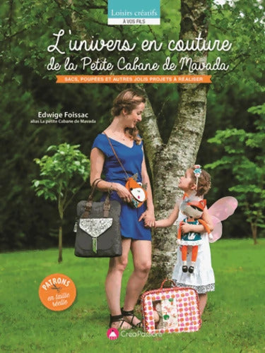 L'univers en couture de la petite cabane de Mavada - Edwige Foissac - Livre