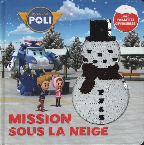 Robocar poli - mission sous la neige - Marine Guion - Livre