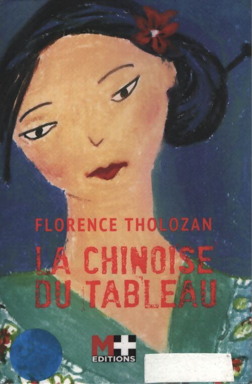 La chinoise du tableau - Florence Tholozan - Livre