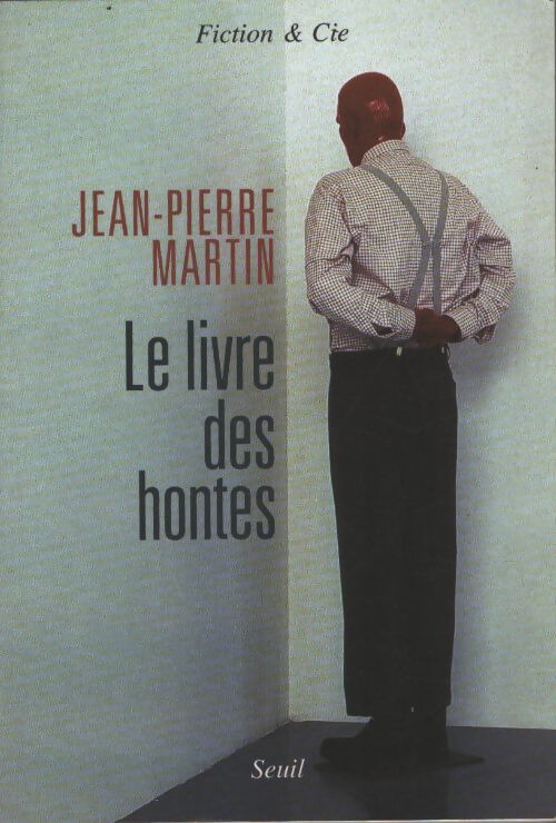 Le livre des hontes - Jean-Pierre Martin - Livre