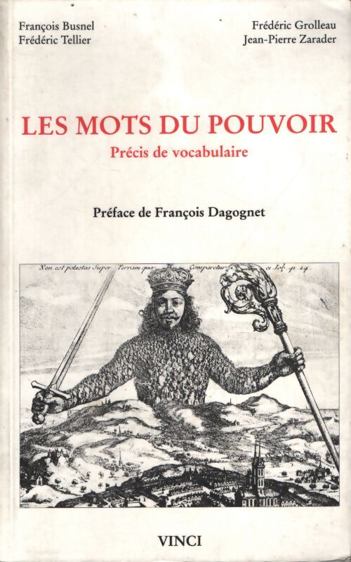 Les mots du pouvoir. : Précis de vocabulaire - Frédéric Tellier - Livre