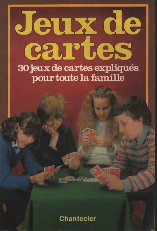 Jeux de cartes : 30 jeux de cartes expliqués pour toute la famille - Claus D. Grupp - Livre