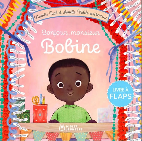 Bonjour Monsieur Bobine - Natalie Tual - Livre