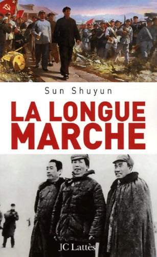 La longue marche - Sun Shuyun - Livre