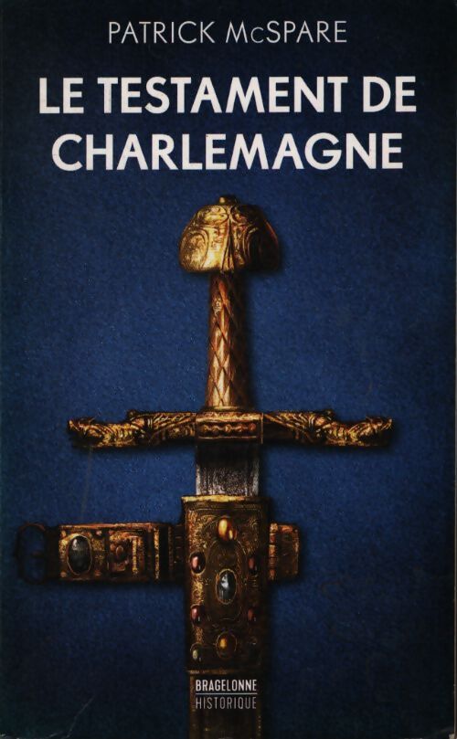 Le testament de charlemagne - Patrick McSpare - Livre