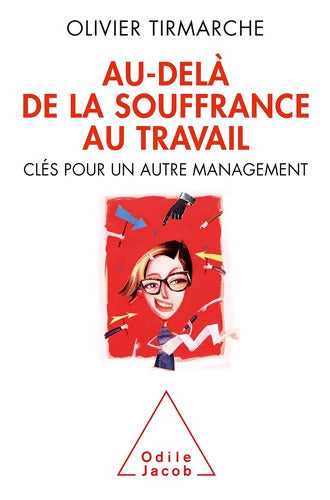 Au-delà de la souffrance au travail : Clés pour un autre management - Olivier Tirmarche - Livre
