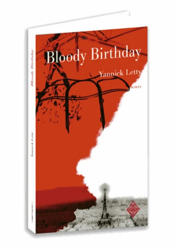 BLOODY BIRTHDAY - Yannick Letty - Livre