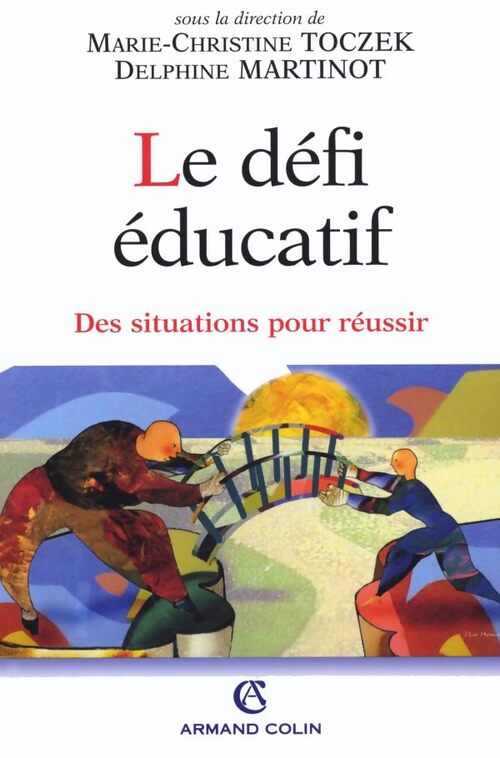 Le défi éducatif : Des situations pour réussir - Collectif - Livre