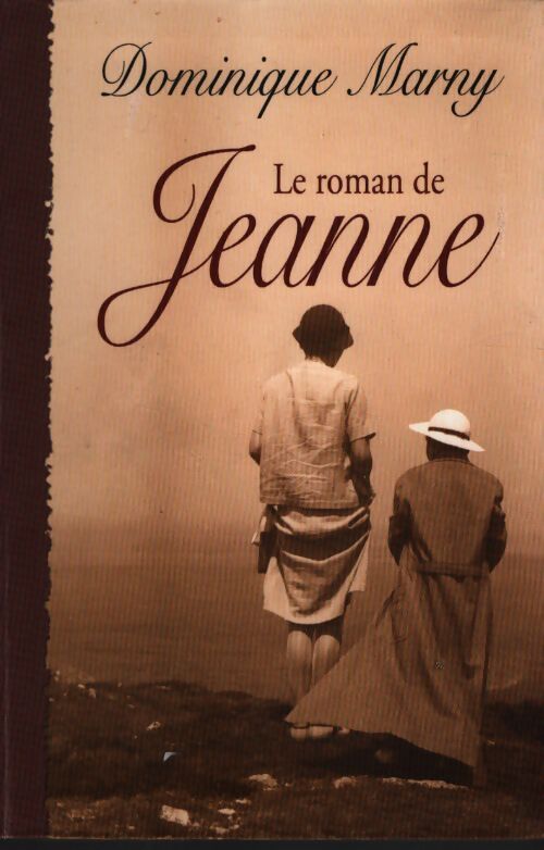 Le roman de Jeanne - Dominique Marny - Livre