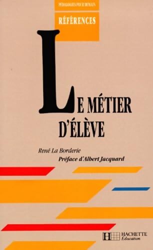 Le métier d'élève - René La Borderie - Livre