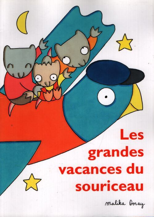 Les grandes vacances de Souriceau - Malika Doray - Livre