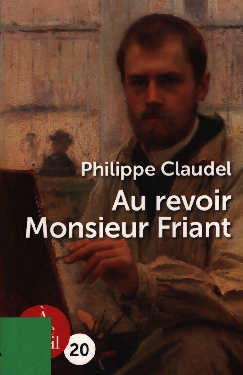 Au revoir monsieur Friant - Philippe Claudel - Livre